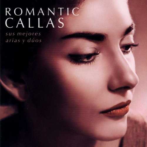 Maria Callas - Romantic Callas (2 CD, FLAC)
