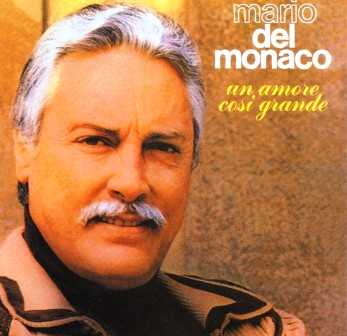 Mario del Monaco - Un Amore Cosi Grande (APE)
