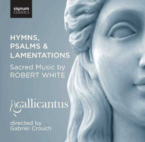 Robert White: Hymns, Psalms & Lamentations (FLAC)