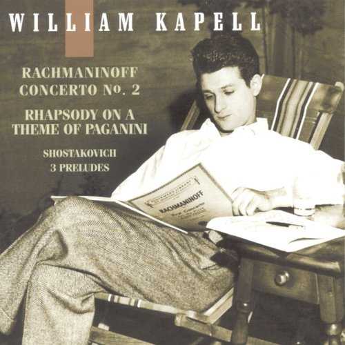 William Kapell: Rachmaninov - Piano Concerto no.2, Rhapsody on a Theme of Paganini, Shostakovich - 3 Preludes (FLAC)