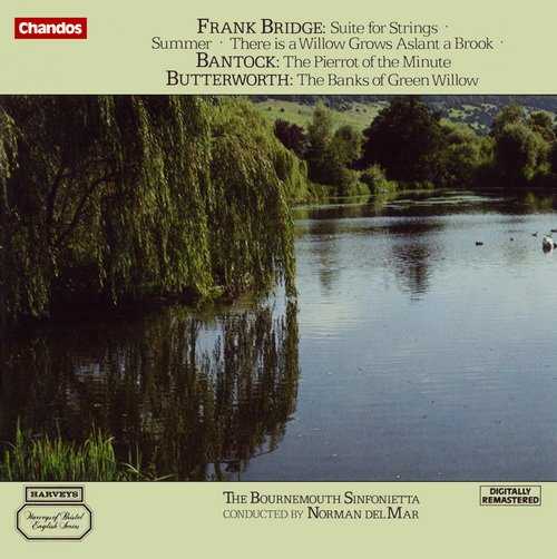 Bridge - Suite for strings, Summer, There is a Willow Grows Aslant a Brook, Bantock - The Pierrot of the Minute, Butterworth - The Banks of Green Willow (FLAC)