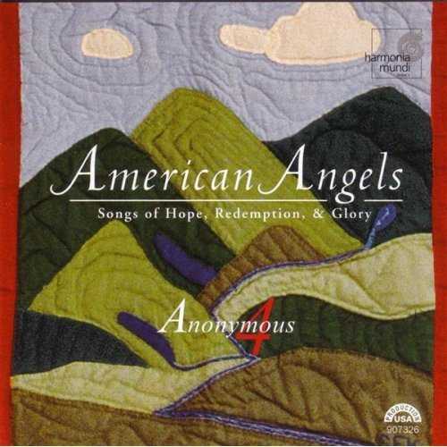Anonymous 4: American Angels - Songs of Hope, Redemption & Glory (FLAC)