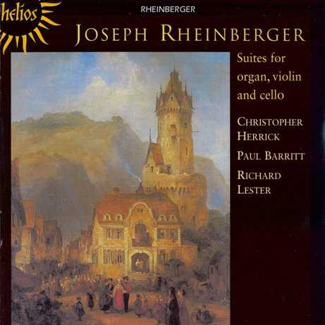 Rheinberger - Suites for Organ, Violin and Cello (FLAC)