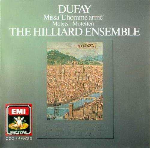 The Hilliard Ensemble: Dufay - Missa L'homme Arme, Motets (APE)