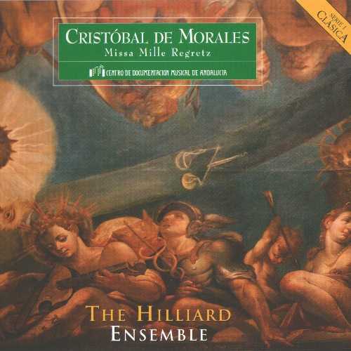 The Hilliard Ensemble: De Morales - Missa Mille Regretz (APE)