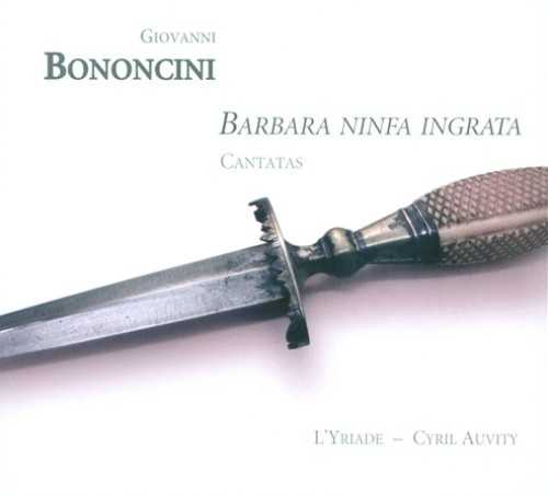 Bononcini: Barbara Ninfa Ingrata. Cantatas (FLAC)