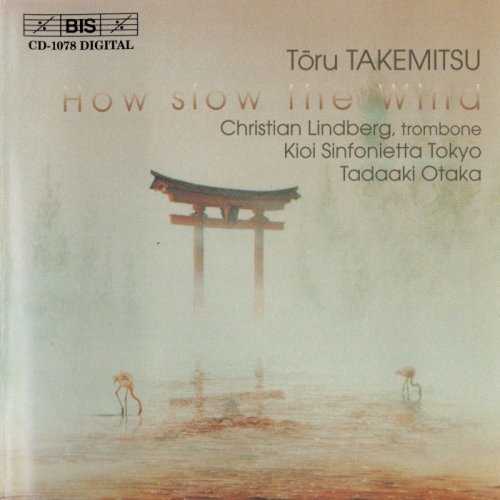 Otaka: Takemitsu - How Slow the Wind (FLAC)