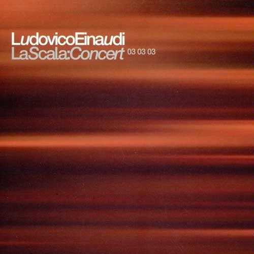 Einaudi - La Scala Concert 03 03 03 (2 CD, FLAC)
