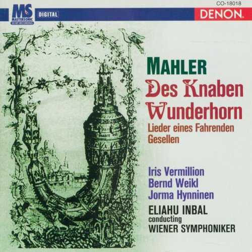 Inbal: Mahler - Des Knaben Wunderhorn, Lieder eines Fahrenden Gesellen (APE)