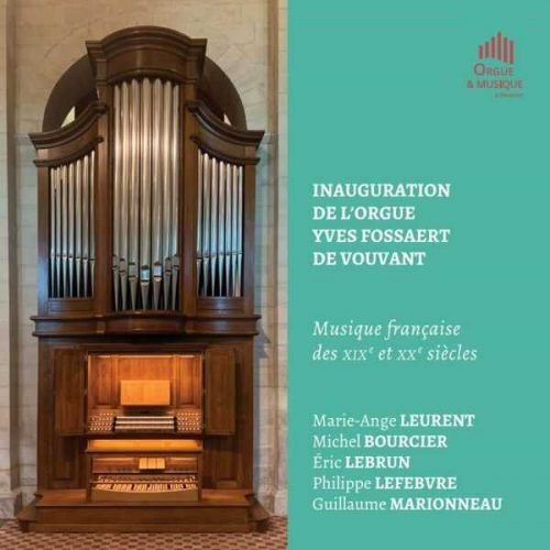 Inauguration De L Orgue Yves Fossaert De Vouvant FLAC BOXSET ME