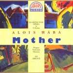 Alois Haba: Mother (2 CD, APE)