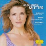 Anne-Sophie Mutter plays Dutilleux, Bartok, Stravinsky (APE)