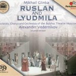 Vedernikov: Glinka - Ruslan and Lyudmila (SACD-DSD, DFF)