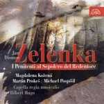 Zelenka - I Penitenti Al Sepolcro Del Redentore (APE)