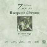 Zelenka - Il Serpente Di Bronzo (APE)