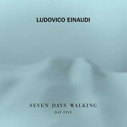 Ludovico Einaudi - Seven Days Walking. Day 5 (24/96 FLAC)