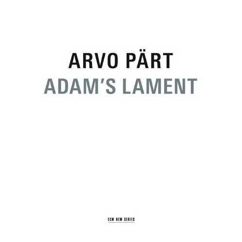 Arvo Pärt - Adam's Lament (24/44 FLAC)
