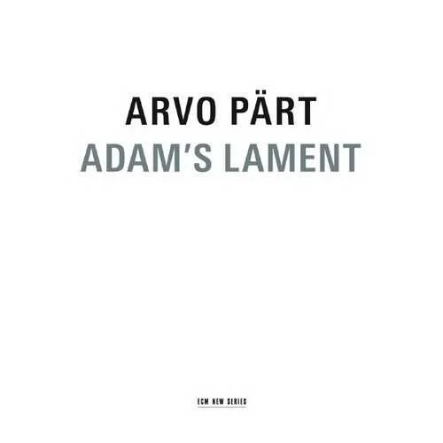 Arvo Pärt - Adam's Lament (24/44 FLAC)