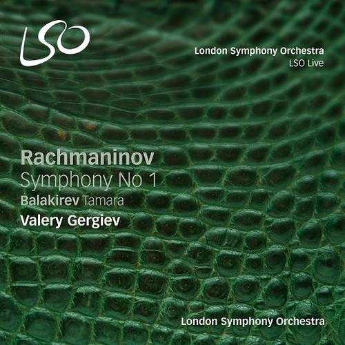 Gergiev: Rachmaninov – Symphony no.1, Balakirev – Tamara (SACD DSF)
