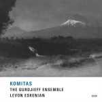 Komitas - The Gurdjieff Folk Instruments Ensemble, Levon Eskenia (24/96 FLAC)