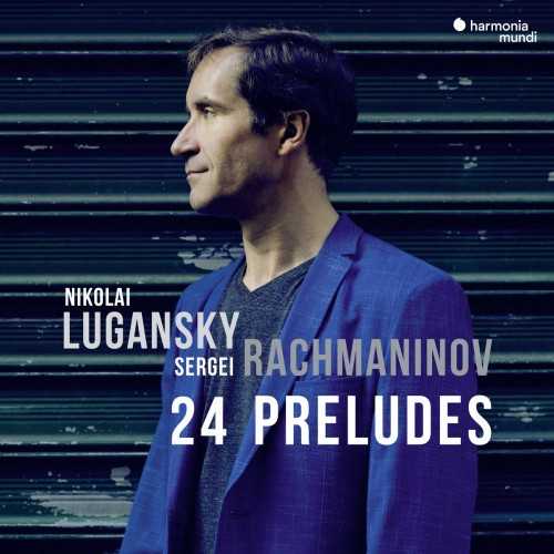Lugansky: Rachmaninov - 24 Preludes (24/96 FLAC)