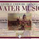 Handel - Water Music, Music For The Royal Fireworks, Harp Concerto, Trumpet Suite (FLAC)