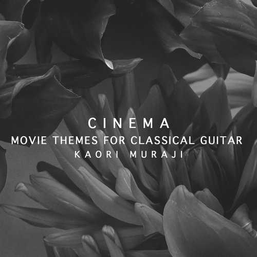 Muraji: Cinema. Movie Themes for Classical Guitar (24/96 FLAC)