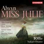 Oramo: Alwyn - Miss Julie (24/96 FLAC)