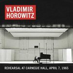 Horowitz - Rehearsal at Carnegie Hall, April 7, 1965 (24/192 FLAC)