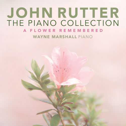 Marshall, Rutter: The Piano Collection: A Flower Remembered (24/96 FLAC)