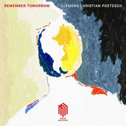 Clemens Christian Poetzsch - Remember Tomorrow (24/96 FLAC)