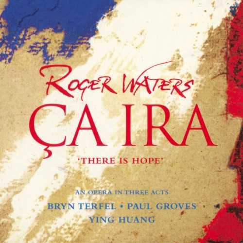 Roger Waters – Ça Ira. There is Hope (24/176 FLAC)