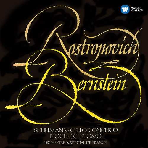 Rostropovich, Bernstein: Schumann - Cello Concerto, Bloch - Schelomo (24/96 FLAC)