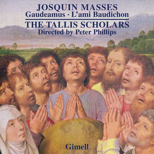 Phillips, Tallis Scholars: Josquin - Gaudeamus, Missa L'ami Baudichon (24/176 FLAC)