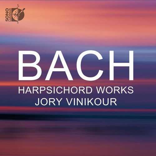 Jory Vinikour: Bach - Harpsichord Works (24/96 FLAC)