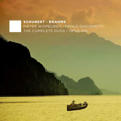 Wispelwey, Giacometti: Schubert, Brahms - The Complete Duos, Opus 100 (24/88 FLAC)