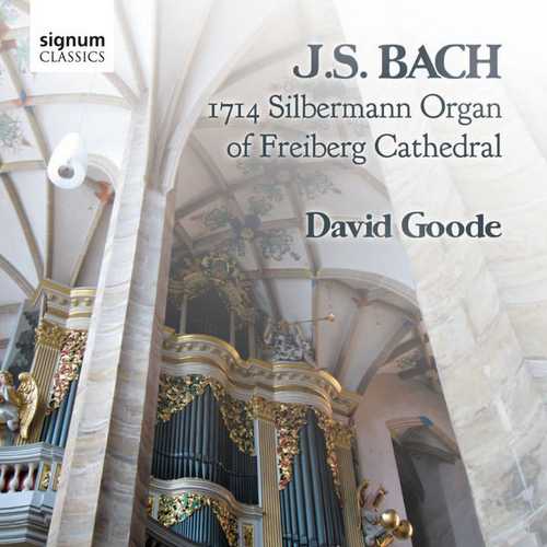 Goode: Bach - 1714 Silbermann Organ of Freiberg Cathedral (24/48 FLAC)