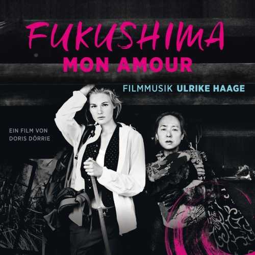 Ulrike Haage - Fukushima Mon Amour (24/48 FLAC)