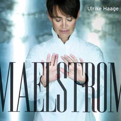 Ulrike Haage - Maelstrom (24/96 FLAC)