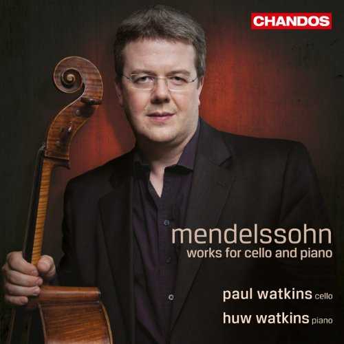 Paul Watkins, Huw Watkins - Mendelssohn - Works for Cello & Piano (24/96 FLAC)