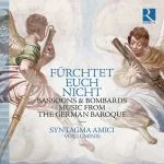 Fürchtet euch nicht: Bassoons & Bombards, Music from the German Baroque (24/96 FLAC)