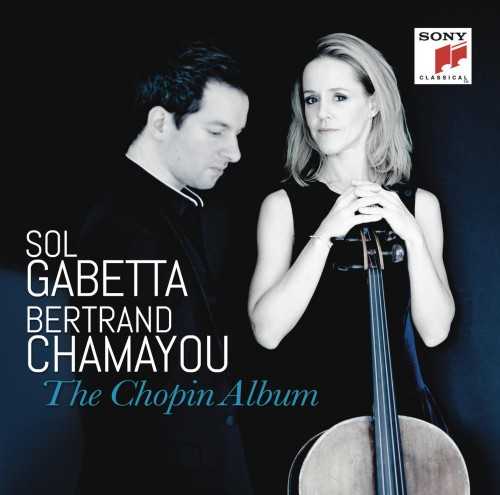 Sol Gabetta, Bertrand Chamayou - The Chopin Album (24/96 FLAC)