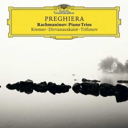 Kremer, Dirvanauskaitė, Trifonov: Rachmaninov - Preghiera. Piano Trios (24/96 FLAC)