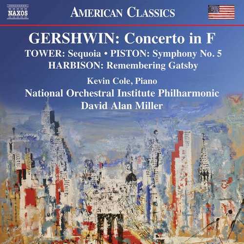 Cole, Miller: Gershwin - Concerto in F, Harbison, Tower, Piston - Orchestral Works (24/96 FLAC)