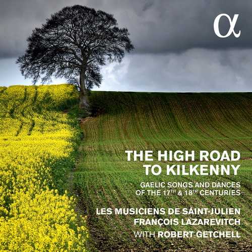 The High Road to Kilkenny: Gaelic Songs and Dances from the 17th & 18th Centuries (24/96 FLAC)
