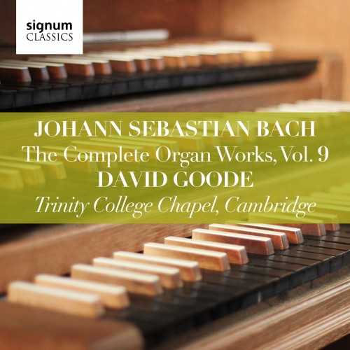 Goode: Bach - The Complete Organ Works vol.9 (24/96 FLAC)