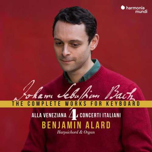 Benjamin Alard: Bach - The Complete Works for Keyboard vol.4 (24/96 FLAC)