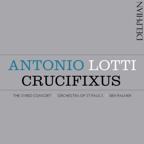 Ben Palmer: Antonio Lotti - Crucifixus (24/48 FLAC)