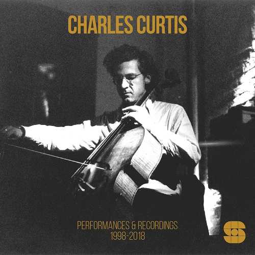 Charles Curtis - Performances & Recordings 1998-2018 (16/48 FLAC)