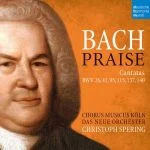Spering: Bach - Praise. Cantatas BWV 26, 41, 95, 115, 137, 140 (24/48 FLAC)